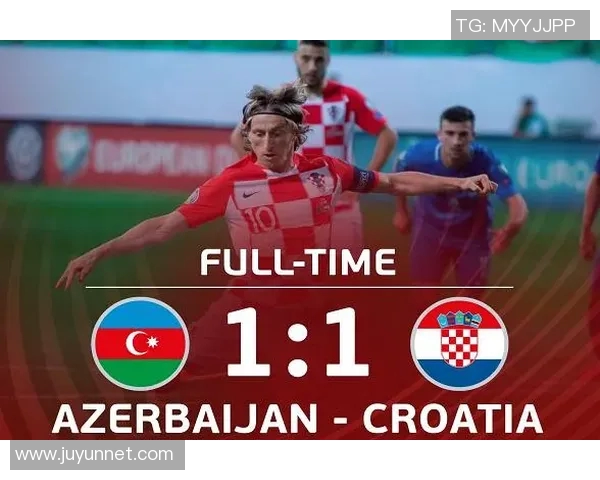 阿塞拜疆与克罗地亚比赛比分深度分析及战术解读